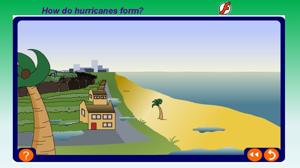 How do hurricanes form? 11 