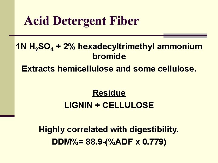 Acid Detergent Fiber 1 N H 2 SO 4 + 2% hexadecyltrimethyl ammonium bromide