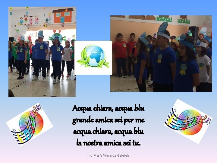 Acqua chiara, acqua blu grande amica sei per me acqua chiara, acqua blu la