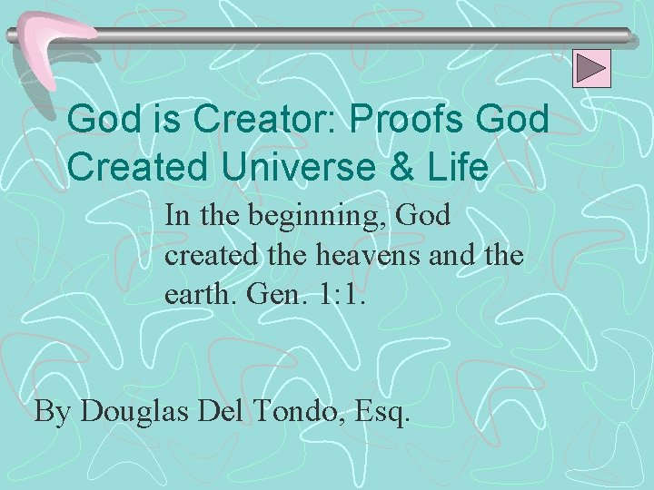 God is Creator: Proofs God Created Universe & Life In the beginning, God created