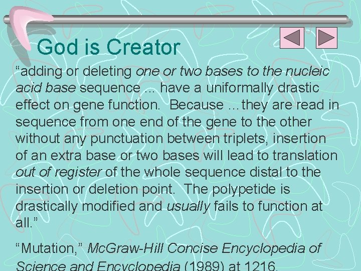 God is Creator “adding or deleting one or two bases to the nucleic acid