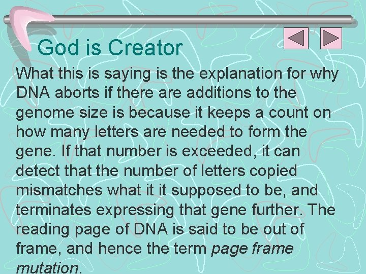 God is Creator What this is saying is the explanation for why DNA aborts