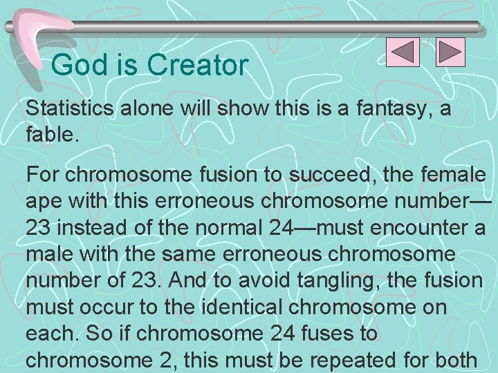 God is Creator Statistics alone will show this is a fantasy, a fable. For