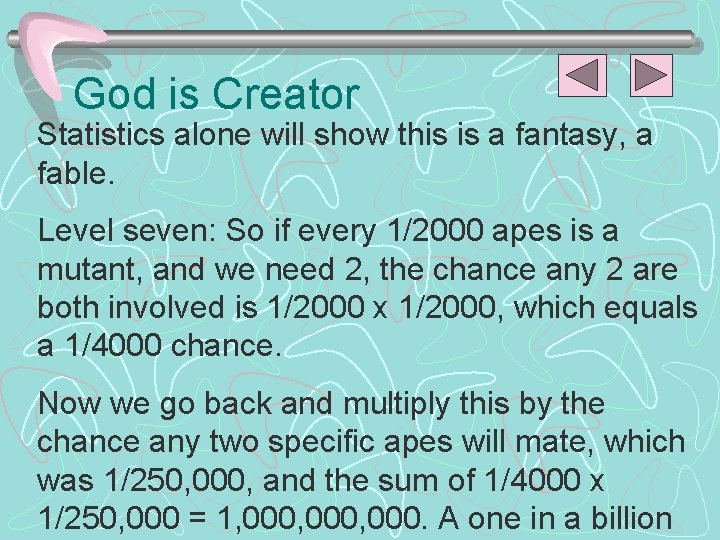 God is Creator Statistics alone will show this is a fantasy, a fable. Level