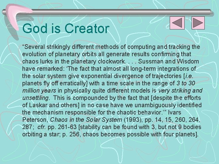 God is Creator “Several strikingly different methods of computing and tracking the evolution of