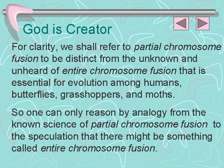 God is Creator For clarity, we shall refer to partial chromosome fusion to be