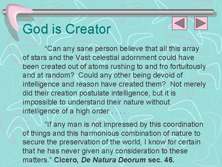 God is Creator “Can any sane person believe that all this array of stars