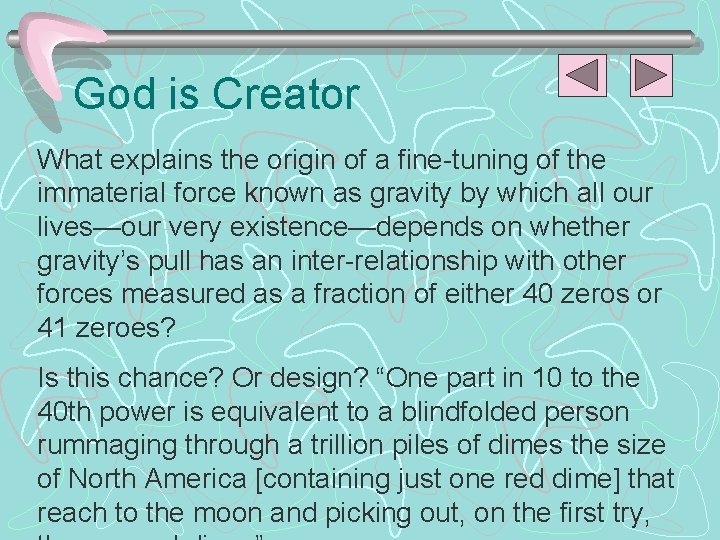 God is Creator What explains the origin of a fine-tuning of the immaterial force