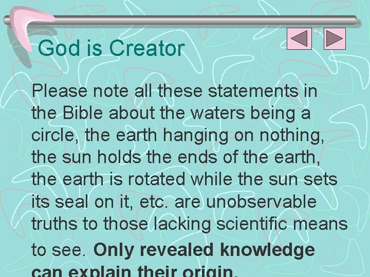 God is Creator Please note all these statements in the Bible about the waters
