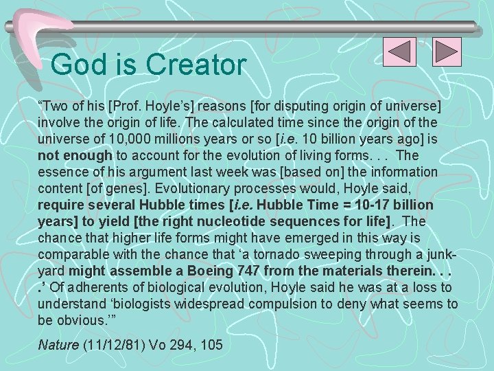 God is Creator “Two of his [Prof. Hoyle’s] reasons [for disputing origin of universe]