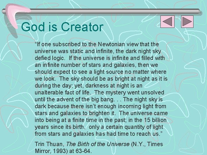 God is Creator “If one subscribed to the Newtonian view that the universe was