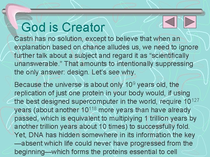 God is Creator Castri has no solution, except to believe that when an explanation