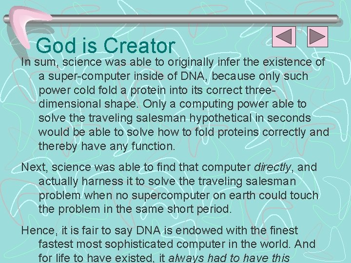 God is Creator In sum, science was able to originally infer the existence of