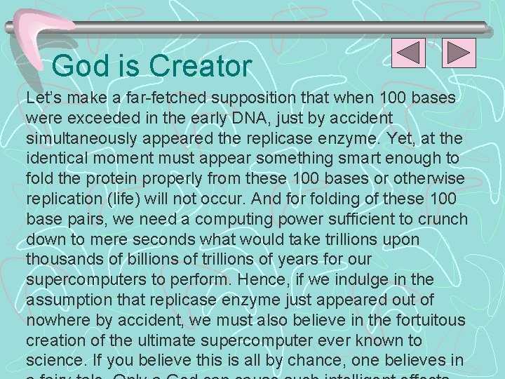 God is Creator Let’s make a far-fetched supposition that when 100 bases were exceeded