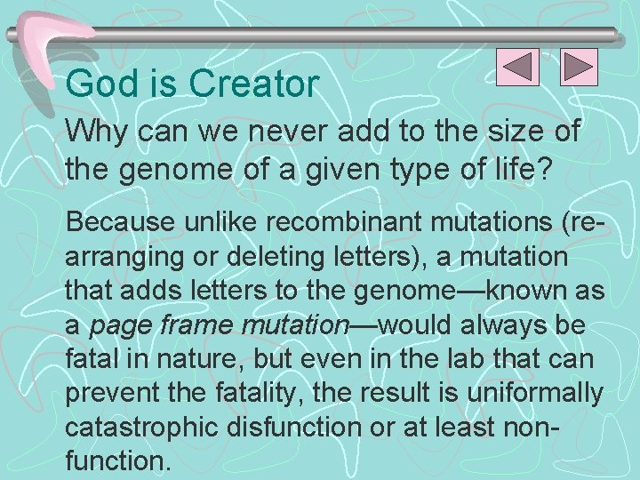 God is Creator Why can we never add to the size of the genome