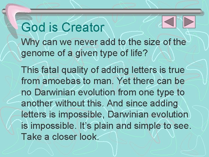 God is Creator Why can we never add to the size of the genome