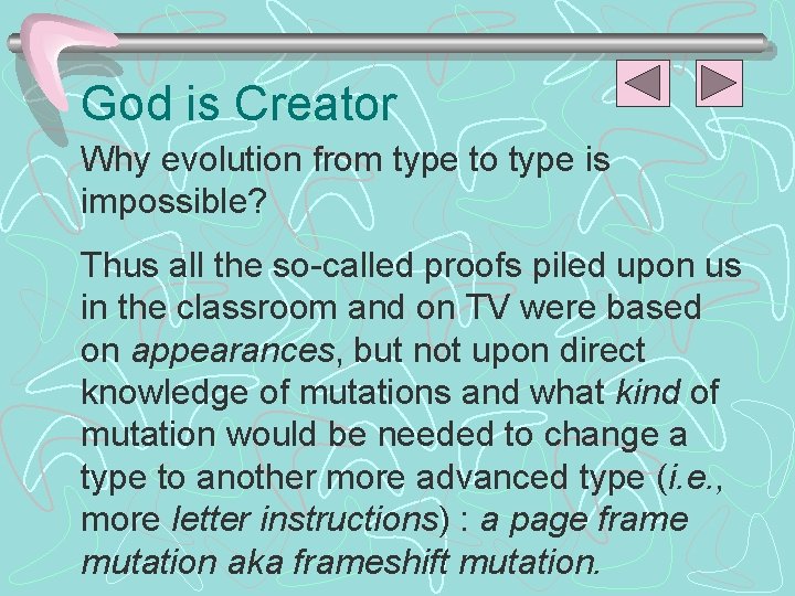 God is Creator Why evolution from type to type is impossible? Thus all the