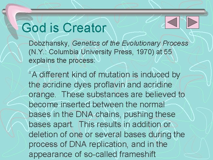 God is Creator Dobzhansky, Genetics of the Evolutionary Process (N. Y. : Columbia University