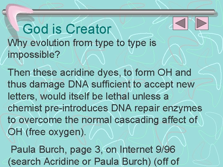 God is Creator Why evolution from type to type is impossible? Then these acridine