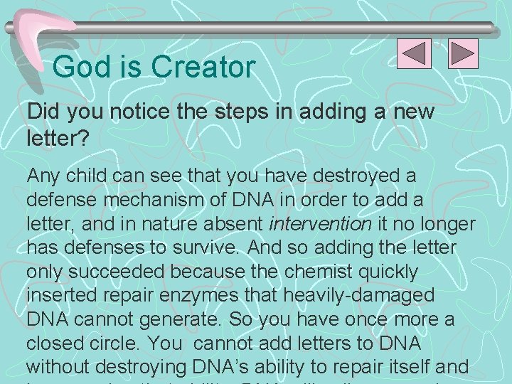 God is Creator Did you notice the steps in adding a new letter? Any