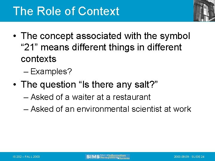 The Role of Context • The concept associated with the symbol “ 21” means