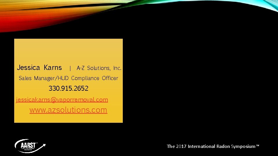 THANK YOU! Jessica Karns | A-Z Solutions, Inc. Sales Manager/HUD Compliance Officer 330. 915. THANK YOU! Jessica Karns | A-Z Solutions, Inc. Sales Manager/HUD Compliance Officer 330. 915.