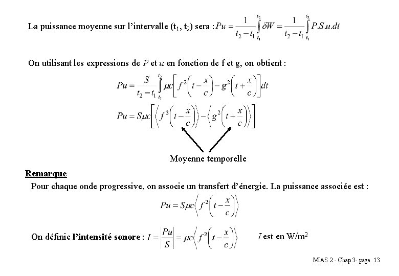 La puissance moyenne sur l’intervalle (t 1, t 2) sera : On utilisant les