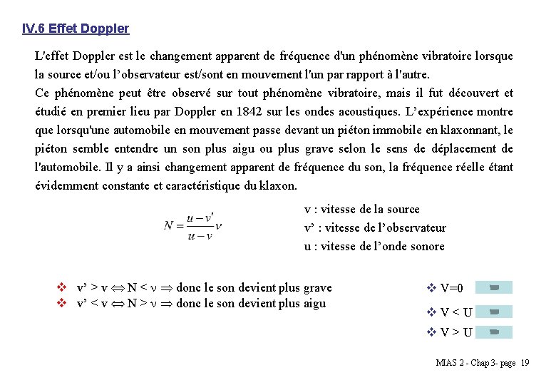 IV. 6 Effet Doppler L'effet Doppler est le changement apparent de fréquence d'un phénomène