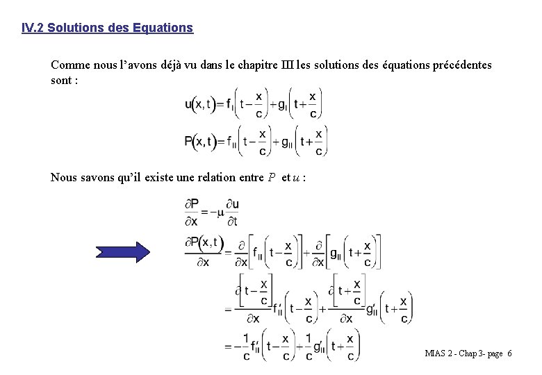 IV. 2 Solutions des Equations Comme nous l’avons déjà vu dans le chapitre III