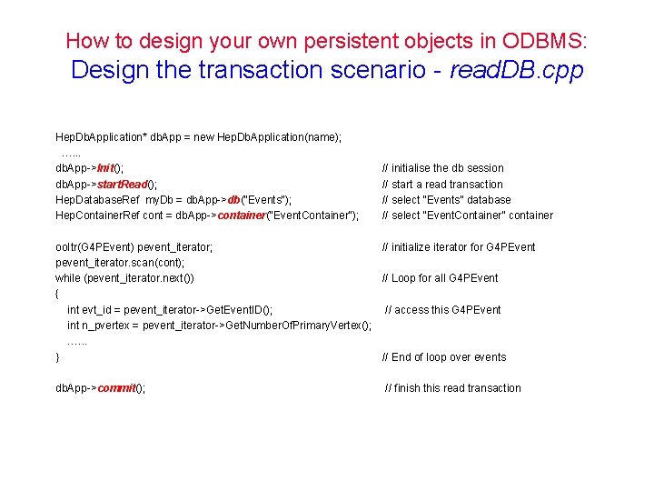 How to design your own persistent objects in ODBMS: Design the transaction scenario -