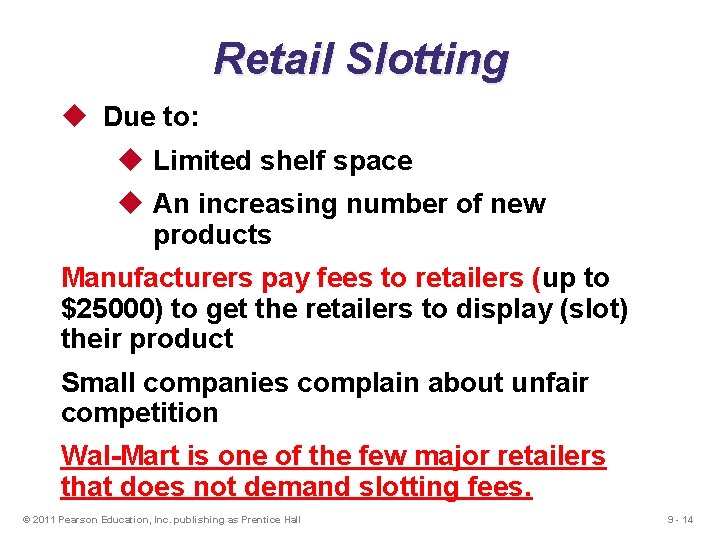Retail Slotting u Due to: u Limited shelf space u An increasing number of