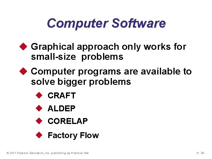 Computer Software u Graphical approach only works for small-size problems u Computer programs are