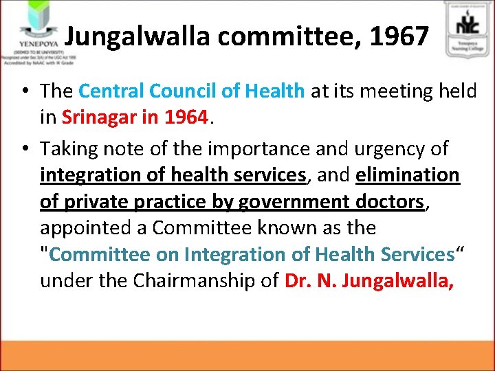 Jungalwalla committee, 1967 • The Central Council of Health at its meeting held in