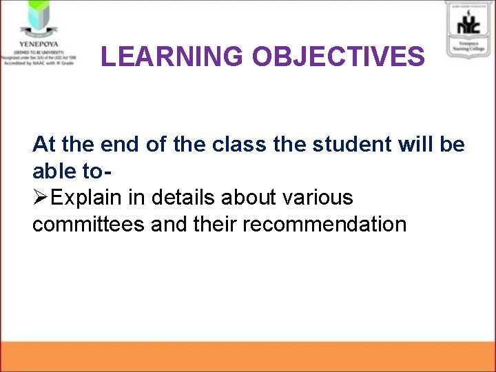 LEARNING OBJECTIVES At the end of the class the student will be able toØExplain