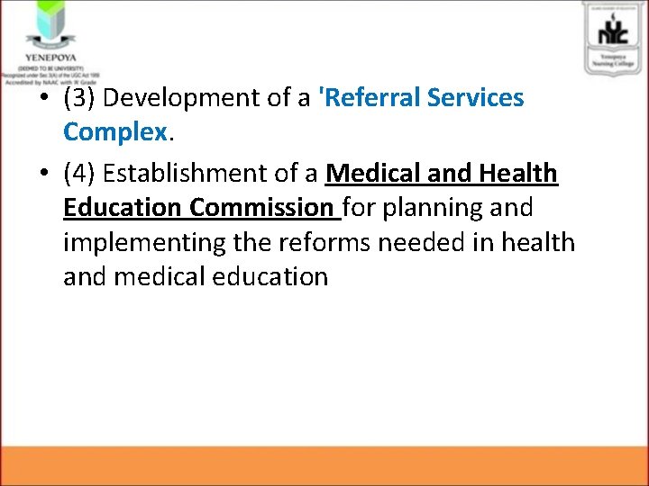  • (3) Development of a 'Referral Services Complex. • (4) Establishment of a