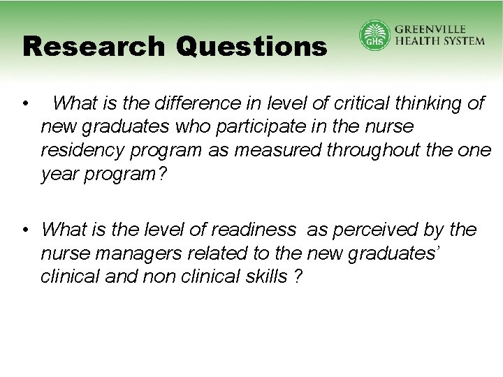 Research Questions • What is the difference in level of critical thinking of new