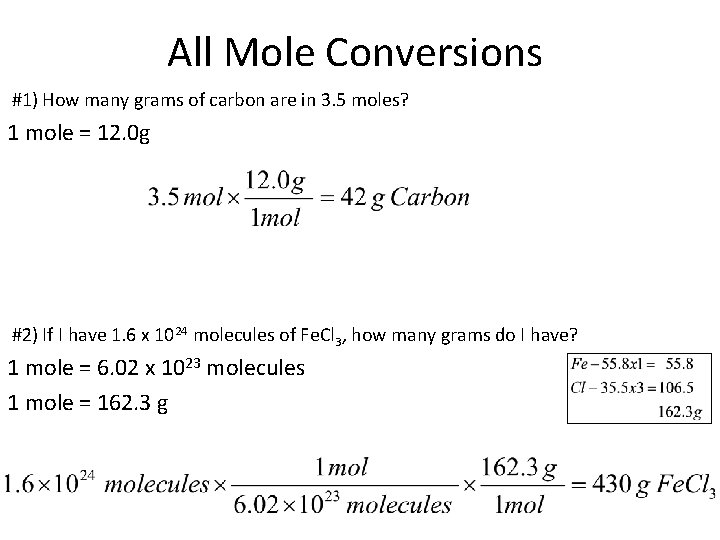 All Mole Conversions #1) How many grams of carbon are in 3. 5 moles?