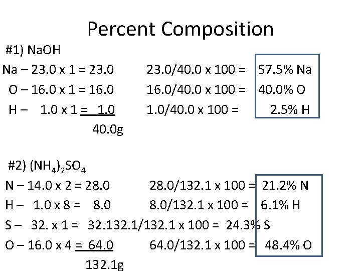 Percent Composition #1) Na. OH Na – 23. 0 x 1 = 23. 0