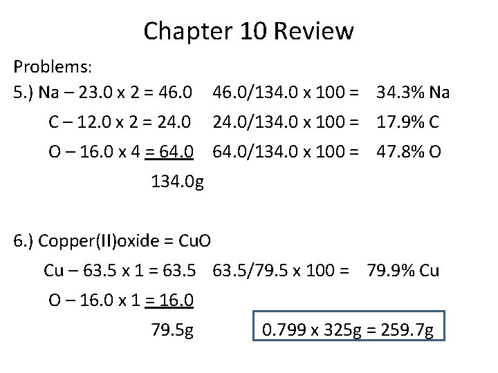 Chapter 10 Review Problems: 5. ) Na – 23. 0 x 2 = 46.