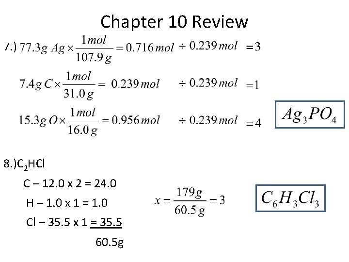 Chapter 10 Review 7. ) 8. )C 2 HCl C – 12. 0 x