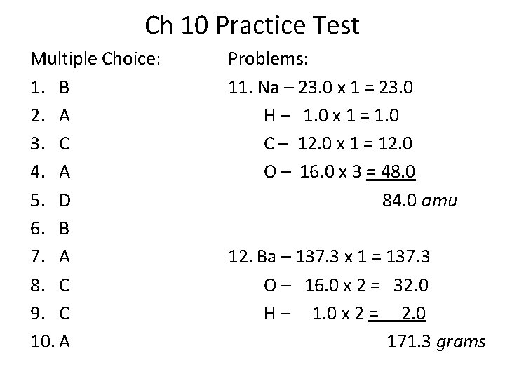 Ch 10 Practice Test Multiple Choice: 1. B 2. A 3. C 4. A