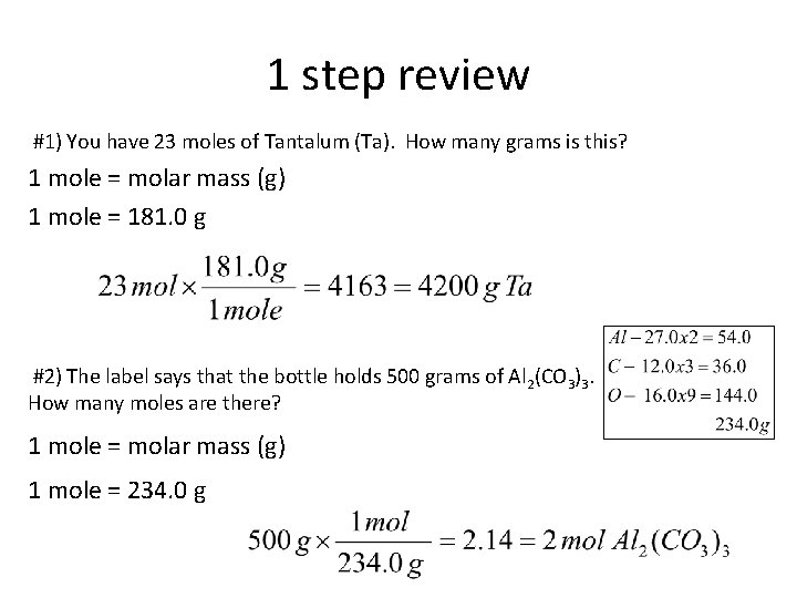 1 step review #1) You have 23 moles of Tantalum (Ta). How many grams