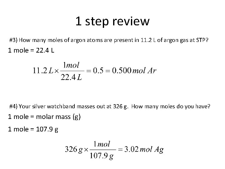 1 step review #3) How many moles of argon atoms are present in 11.