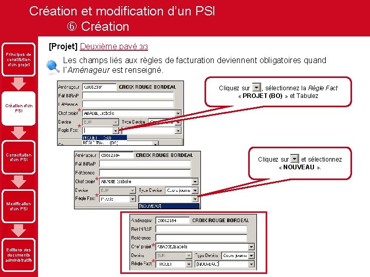 Création et modification d’un PSI Création [Projet] Deuxième pavé 3/3 Principes de constitution d'un