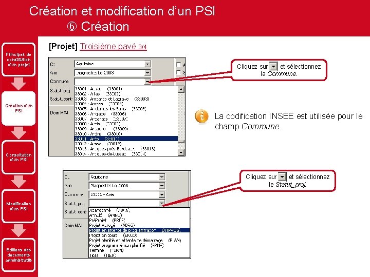 Création et modification d’un PSI Création [Projet] Troisième pavé 3/4 Principes de constitution d'un