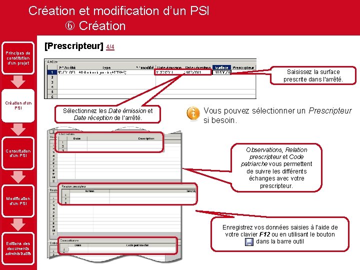 Création et modification d’un PSI Création Principes de constitution d'un projet [Prescripteur] 4/4 Saisissez