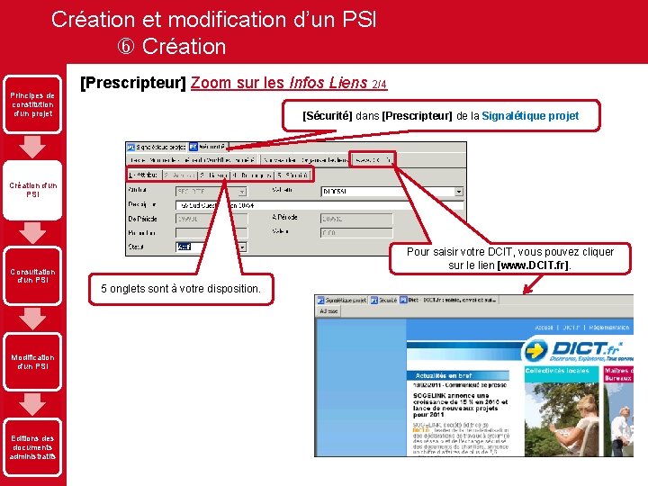 Création et modification d’un PSI Création Principes de constitution d'un projet [Prescripteur] Zoom sur