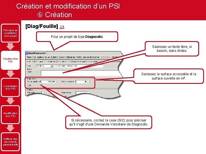 Création et modification d’un PSI Création Principes de constitution d'un projet [Diag/Fouille] 2/4 Pour