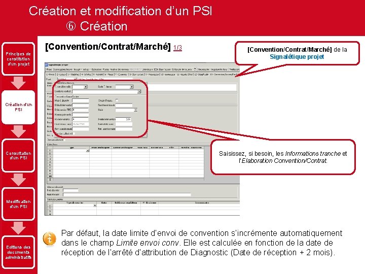 Création et modification d’un PSI Création Principes de constitution d'un projet [Convention/Contrat/Marché] 1/3 [Convention/Contrat/Marché]