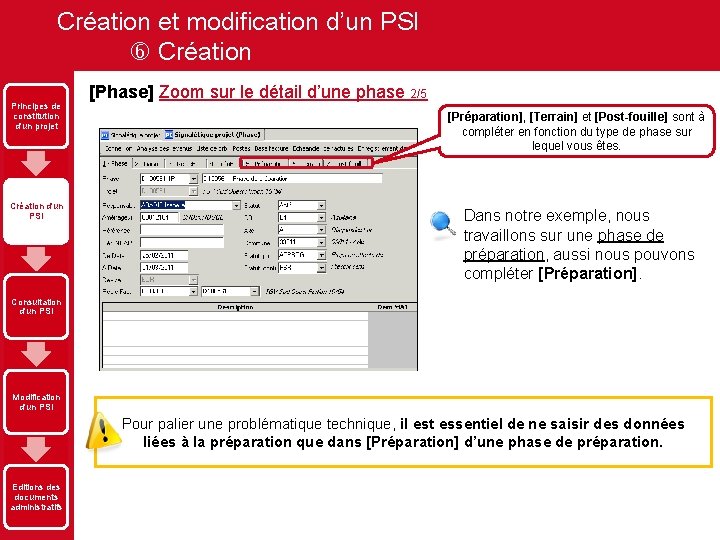 Création et modification d’un PSI Création Principes de constitution d'un projet Création d'un PSI